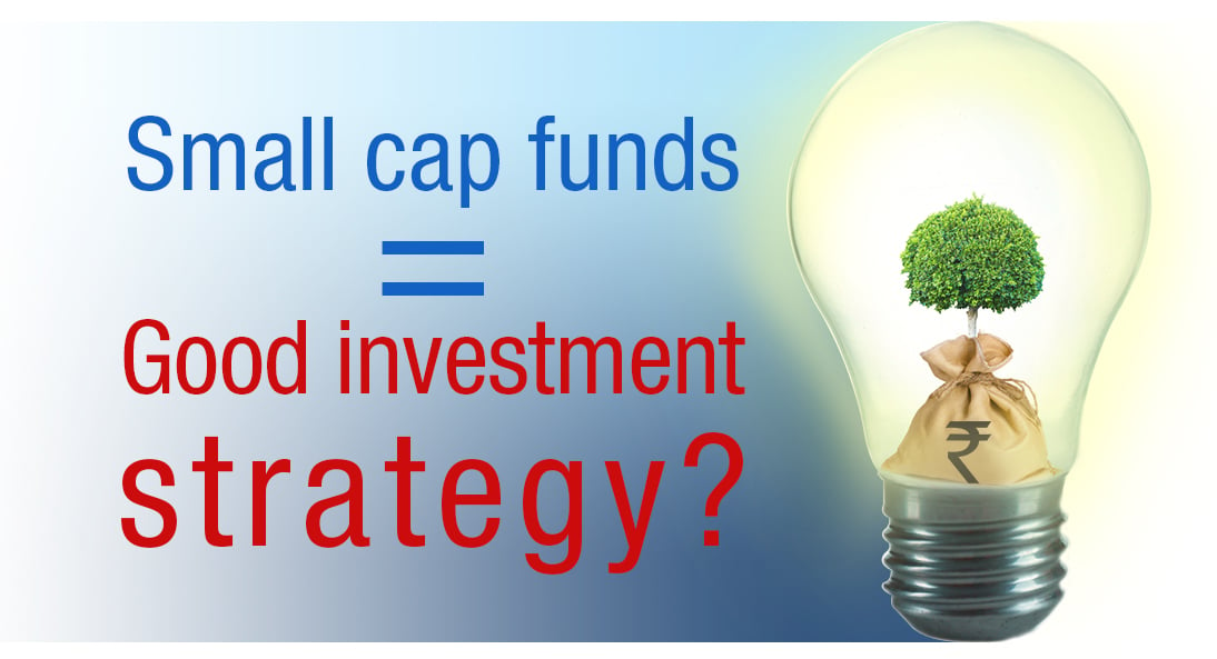 Are Small Cap Mutual Funds Good For Investment HDFC securities